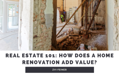 Real Estate 101: How Does A Home Renovation Add Value?