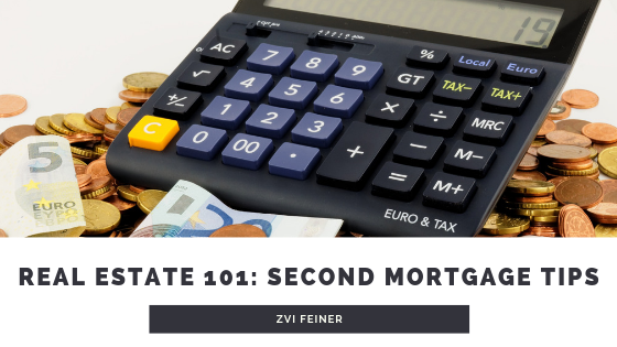 Real Estate 101: Second Mortgage Tips - Zvi Feiner